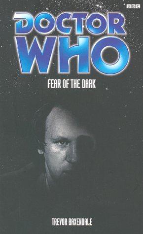 Doctor Who: Fear of the Dark by Trevor Baxendale