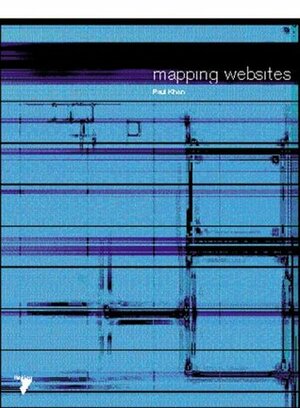 Mapping Websites: Digital Media Design by Paul Kahn