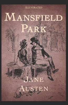 Mansfield Park Illustrated by Jane Austen