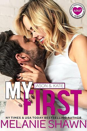 My First: Jason & Katie by Melanie Shawn