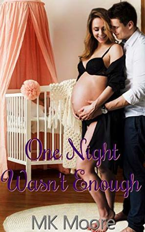 One Night Wasn't Enough by M.K. Moore, Melinda Grier