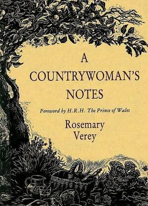 A Countrywoman's Notes by Rosemary Verey