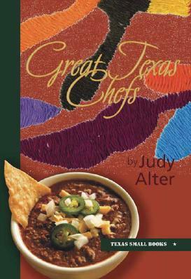 Great Texas Chefs by Judy Alter