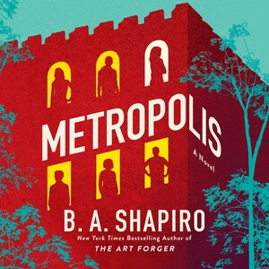 Metropolis by B.A. Shapiro