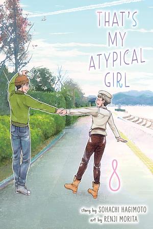 That's My Atypical Girl, Volume 8 by Souhachi Hagimoto, 森田蓮次, Renji Morita, 萩本創八