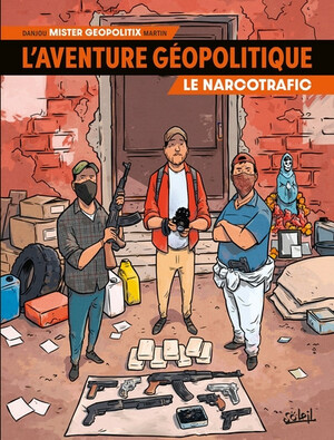 L'aventure géopolitique: le narcotrafic, Volume 2 by Gildas Leprince