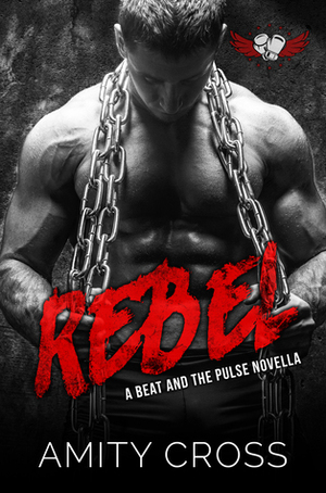 Rebel by Amity Cross