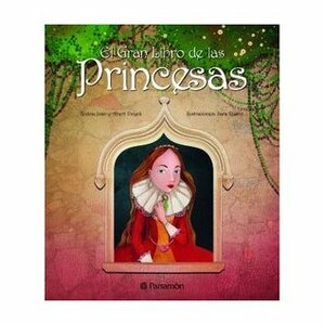 El Gran Libro de Las Princesas The Big Book of Princess by Joan Vinyoli