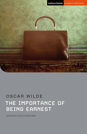 The Importance of Being Earnest by Oscar Wilde