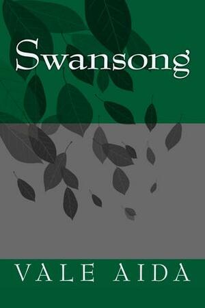 Swansong (The Magpie Ballads #2) by Vale Aida