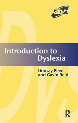 Introduction to Dyslexia by Lindsay Peer, Gavin Reid