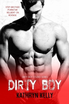 Dirty Boy by Kathryn C. Kelly