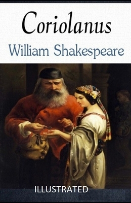 Coriolanus Illustrated by William Shakespeare