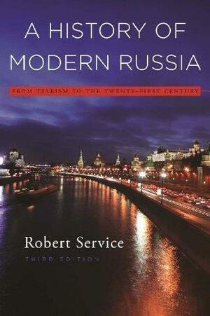 A HISTORY OF MODERN RUSSIA by Robert Service