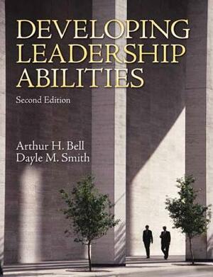 Bell: Developin Leadershi Abilitie_2 by Arthur Bell, Dayle Smith