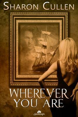 Wherever You Are by Sharon Cullen