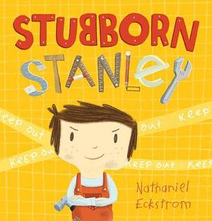 Stubborn Stanley HB by Nathaniel Eckstrom