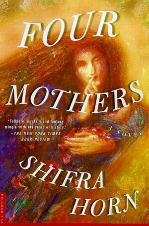 Four Mothers by Shifra Horn, Dalya Bilu