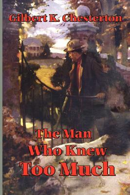 The Man Who Knew Too Much by G.K. Chesterton