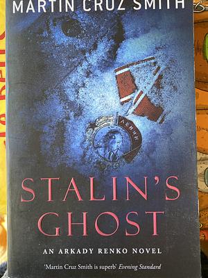 Stalin's Ghost by Martin Cruz Smith