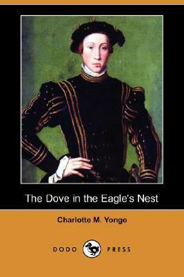 The Dove in the Eagle's Nest by Charlotte Mary Yonge