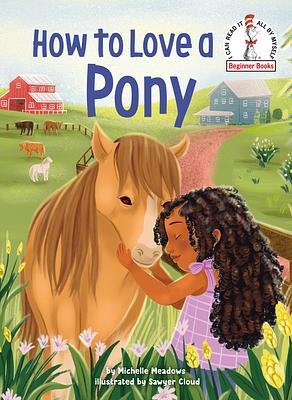 How to Love a Pony by Michelle Meadows