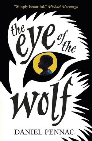 The Eye of the Wolf by Daniel Pennac