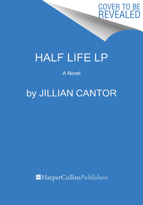 Half Life by Jillian Cantor