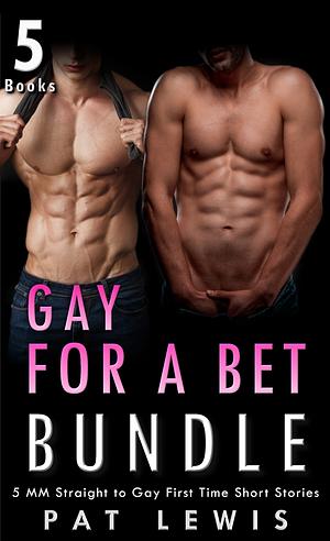 Gay for a Bet Bundle by Pat Lewis