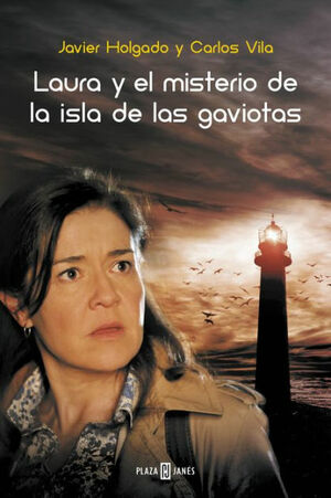 Laura y el misterio de la isla de las gaviotas by Carlos Vila Sexto, Javier Holgado Vicente