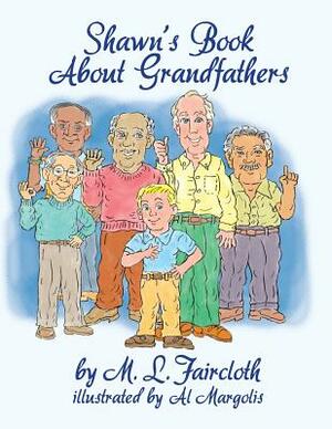 Shawn's Book about Grandfathers by M. L. Faircloth