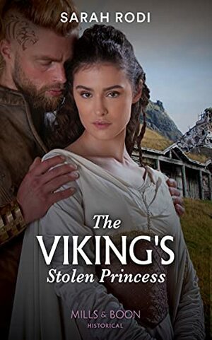 The Viking's Stolen Princess by Sarah Rodi