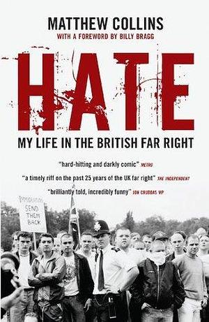 Hate: My Life in the British Far Right by Matthew Collins, Matthew Collins