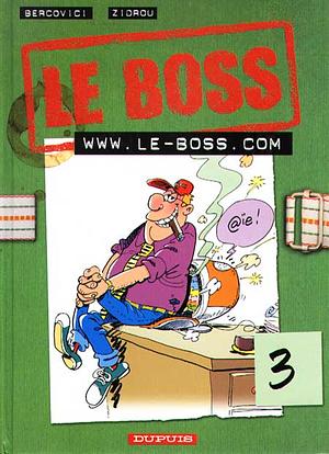Le boss: WWW.LE-BOSS.COM by Philippe Bercovici