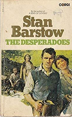 The Desperadoes and Other Stories by Stan Barstow