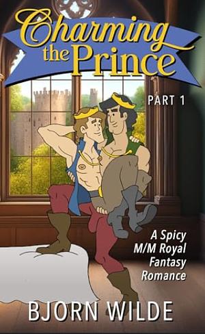 Charming The Prince Part 1 by Bjorn Wilde