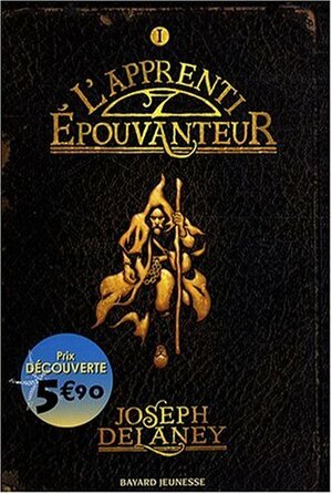 L'apprenti Epouvanteur, Tome 1 : L'apprenti épouvanteur by Joseph Delaney