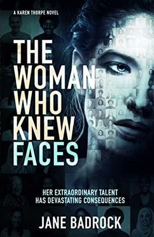 The Woman Who Knew Faces by Jane Badrock