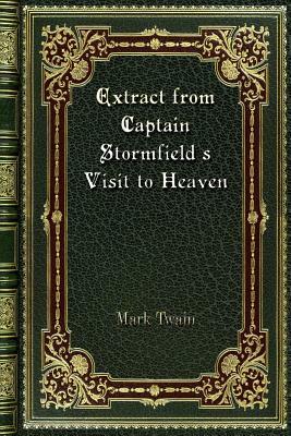 Extract from Captain Stormfield's Visit to Heaven by Mark Twain