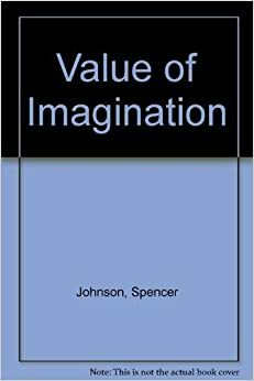 The Value of Imagination: The Story of Jim Henson by Ann Donegan Johnson