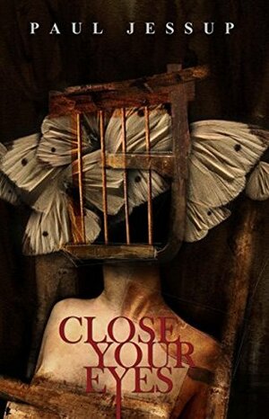 Close Your Eyes by Paul Jessup