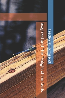Siegfried and The Twilight of the Gods by F.H. Townsend