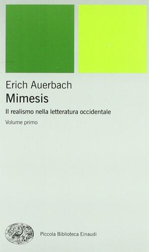 Mimesis. Il realismo nella letteratura occidentale by Erich Auerbach
