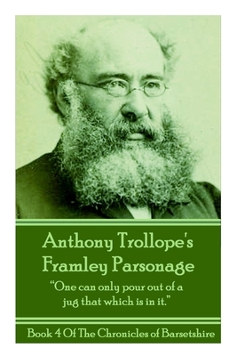 Anthony Trollope's Framley Parsonage by Anthony Trollope