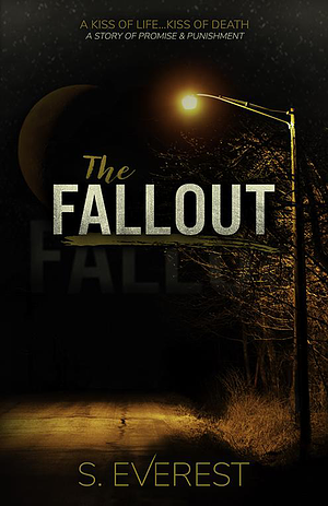 The Fallout  by S. Everest