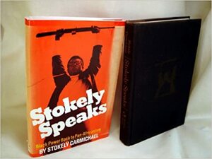 Stokely Speaks: Black Power back to Pan-Africanism by Stokely Carmichael (Kwame Ture)