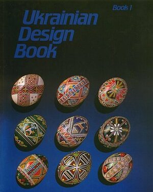 Ukrainian Design Book I by Natalie Perchyshyn