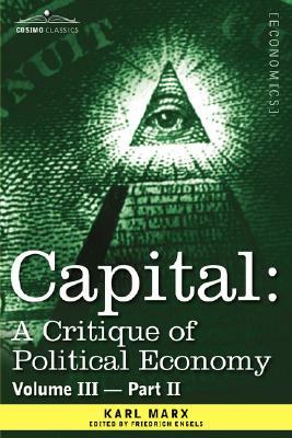Capital: A Critique of Political Economy: Vol. III — Part II: The Process of Capitalist Production as a Whole  by Karl Marx
