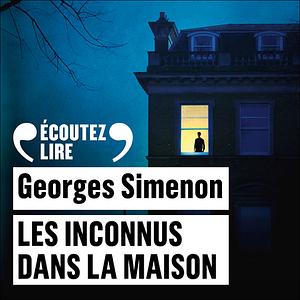 Les inconnus dans la maison by Georges Simenon