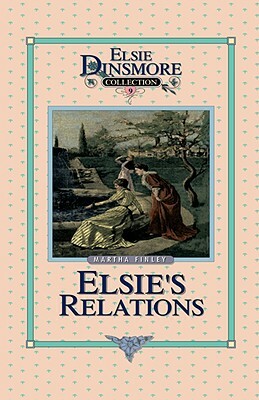 Elsie's New Relations, Book 9 by Martha Finley